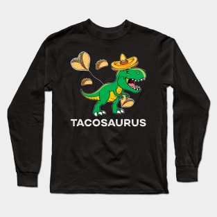 Tacosaurus Taco Dinosaurs Long Sleeve T-Shirt